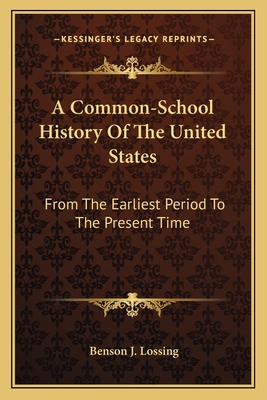 A Common-School History Of The United States: F... 1163792624 Book Cover