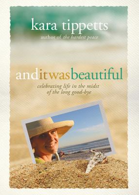 And It Was Beautiful: Celebrating Life in the M... 0781413524 Book Cover