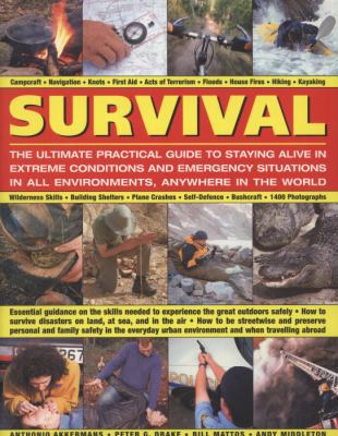 Survival: The Ultimate Practical Guide to Stayi... 1780191030 Book Cover