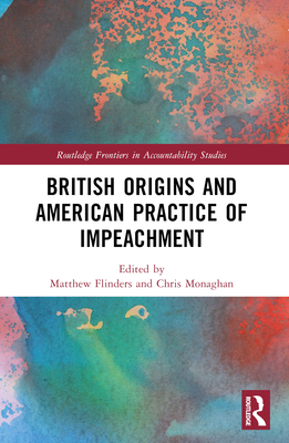 British Origins and American Practice of Impeac... 1032187301 Book Cover