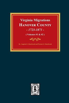 Virginia Migrations, Hanover County, 1723-1871.... 0893080861 Book Cover