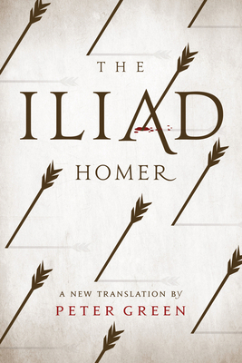 The Iliad: A New Translation by Peter Green 0520281411 Book Cover