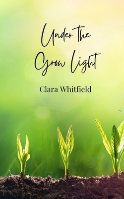 Under the Grow Light 1805812580 Book Cover
