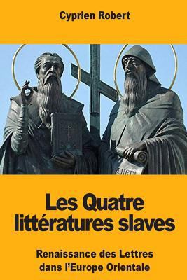 Les Quatre littératures slaves [French] 1985683415 Book Cover