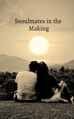 Seoulmates in the Making B0F33JC2F5 Book Cover