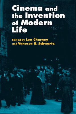 Cinema and the Invention of Modern Life B002R4EA2G Book Cover