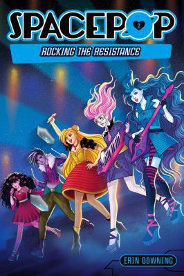Spacepop: Rocking the Resistance 1250102286 Book Cover