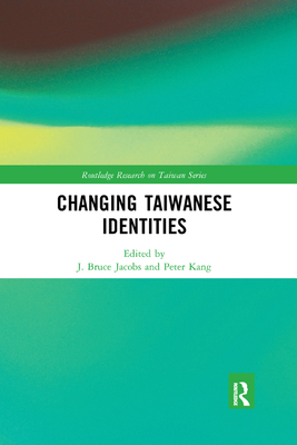 Changing Taiwanese Identities 0367272830 Book Cover