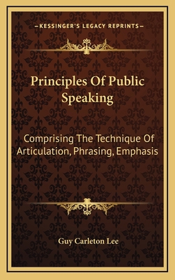 Principles of Public Speaking: Comprising the T... 1163490482 Book Cover