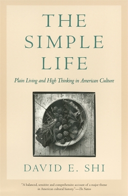 The Simple Life: Plain Living and High Thinking... 0820329754 Book Cover