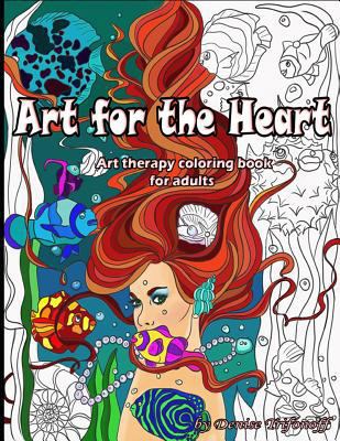 Art for the Heart: Art Therapy Coloring Book fo... 1726826449 Book Cover