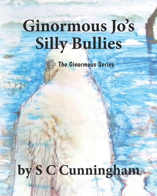 Ginormous Jo's SIlly Bullies 109761932X Book Cover