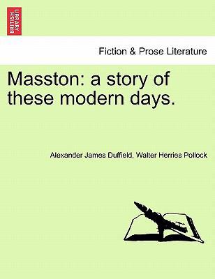 Masston: A Story of These Modern Days. 1241358257 Book Cover