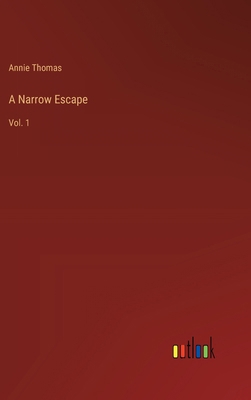 A Narrow Escape: Vol. 1 3368718134 Book Cover