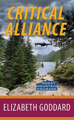 Critical Alliance: Rocky Mountain Courage [Large Print] 1638085153 Book Cover