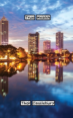 True Wealth 9916884870 Book Cover