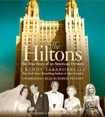 The Hiltons: The True Story of an American Dynasty 147892764X Book Cover