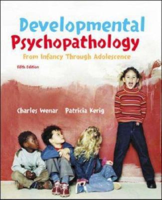 Developmental Psychopathology from Infancy thro... 0073274984 Book Cover