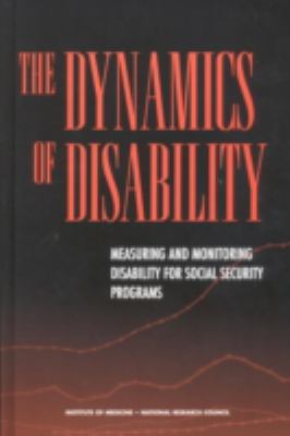 The Dynamics of Disability: Measuring and Monit... 0309084199 Book Cover