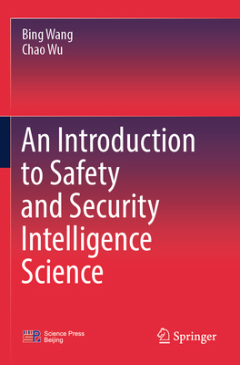An Introduction to Safety and Security Intellig... 9819672635 Book Cover