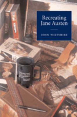 Recreating Jane Austen 0521802466 Book Cover