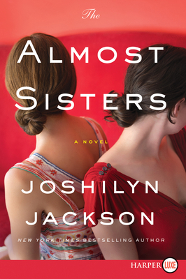 The Almost Sisters [Large Print] 0062670840 Book Cover