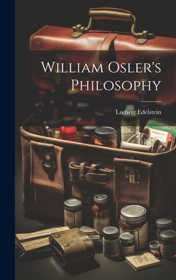 William Osler's Philosophy 1019355301 Book Cover