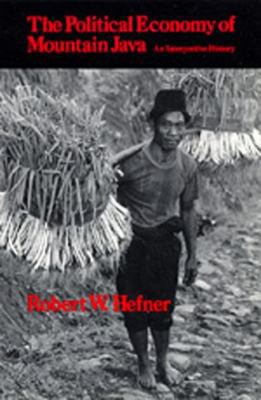The Political Economy of Mountain Java: An Inte... 0520069331 Book Cover
