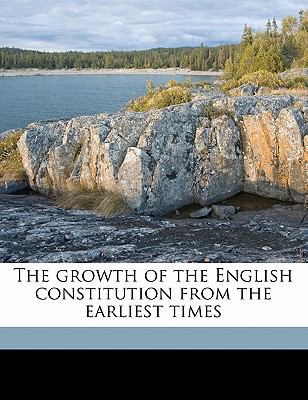 The Growth of the English Constitution from the... 1177447908 Book Cover