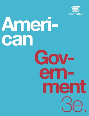 American Government 3e by OpenStax (Print Versi... 1640323465 Book Cover