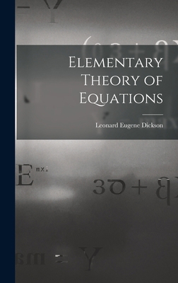 Elementary Theory of Equations 1015491855 Book Cover