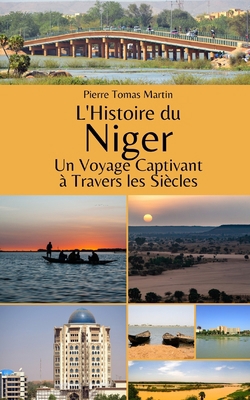 L'Histoire du Niger: Un Voyage Captivant à Trav... [French] B0CGTPZN1F Book Cover