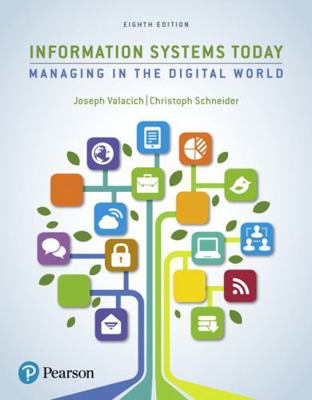 Information Systems Today: Managing the Digital... 0134635205 Book Cover