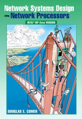 Network Systems Design: Using Network Processor... 0131872869 Book Cover