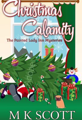 The Painted Inn Mysteries: Christmas Calamity: ... 1944712844 Book Cover