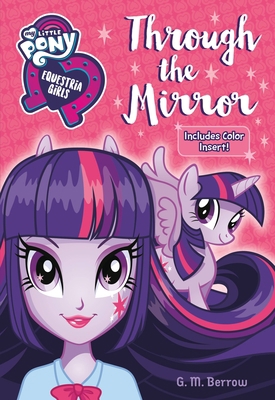 My Little Pony: Equestria Girls: Through the Mi... 0316418625 Book Cover