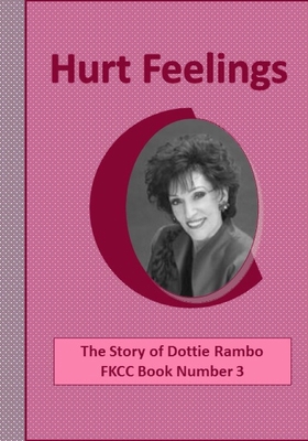 Hurt Feelings: The Story of Dottie Rambo B08KH2LBLK Book Cover