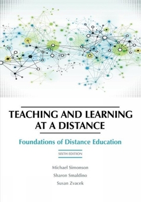 Teaching and Learning at a Distance: Foundation... 1623967988 Book Cover