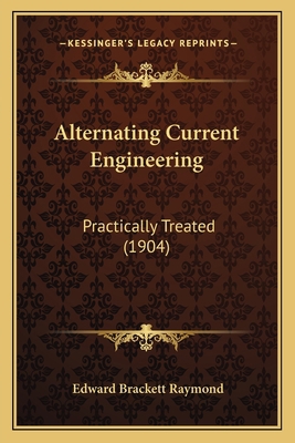 Alternating Current Engineering: Practically Tr... 1165270552 Book Cover