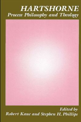 Hartshorne, Process Philosophy, and Theology 0791401642 Book Cover
