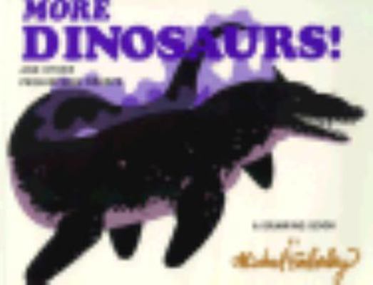 More Dinosaurs: And Other Prehistoric Beasts : ... 0316234419 Book Cover