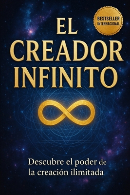 El Creador Infinito [Spanish] B0FGQTF396 Book Cover