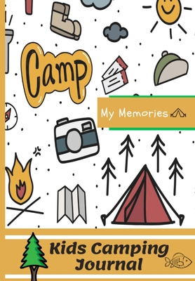 Kids Camping Journal: The Perfect Kids Camping ... 1922453153 Book Cover