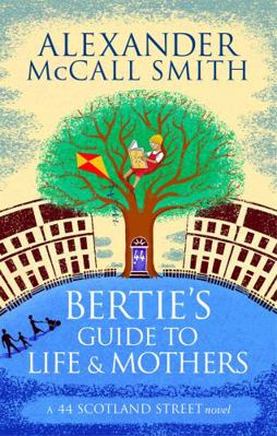 Bertie's Guide to Life and Mothers (44 Scotland... 0349140065 Book Cover