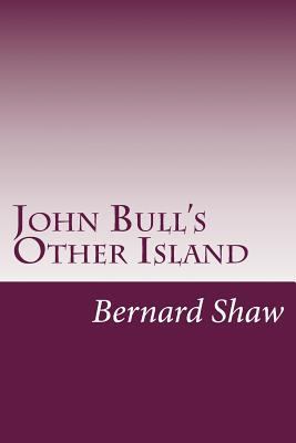 John Bull's Other Island 1497534062 Book Cover