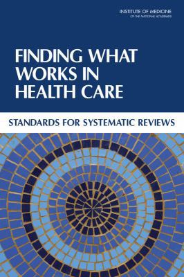 Finding What Works in Health Care: Standards fo... 0309164257 Book Cover