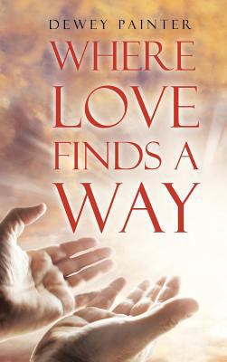 Where Love Finds A Way 1642999679 Book Cover