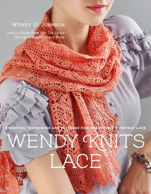 Wendy Knits Lace: Essential Techniques and Patt... B0054DAOAO Book Cover