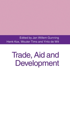 Trade, Aid and Development: Essays in Honour of... 0312101864 Book Cover