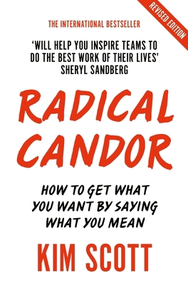 Radical Candor: Fully Revised and Updated Edition 1529038340 Book Cover